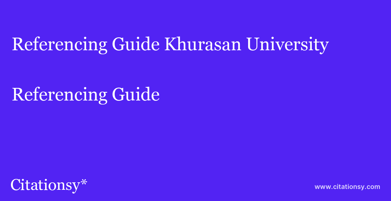 Referencing Guide: Khurasan University